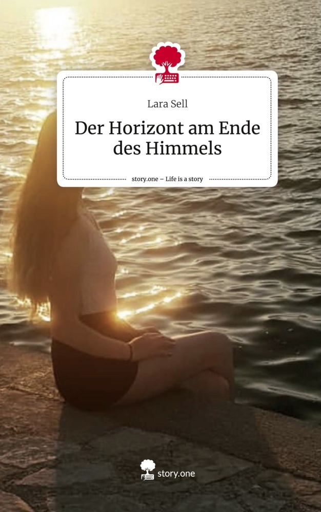 Der Horizont am Ende des Himmels. Life is a Story - story.one