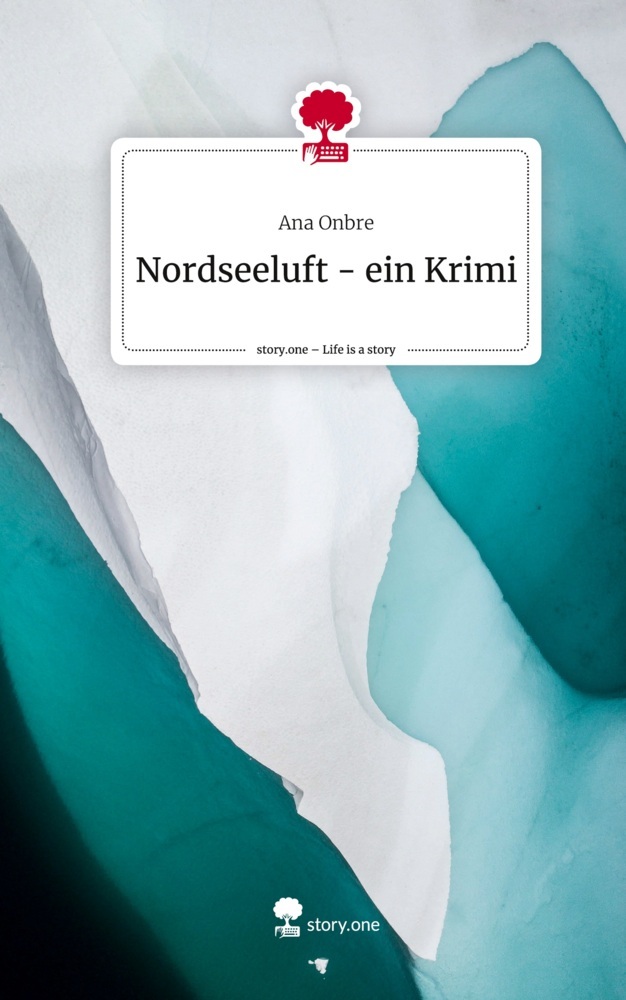 Nordseeluft - ein Krimi. Life is a Story - story.one