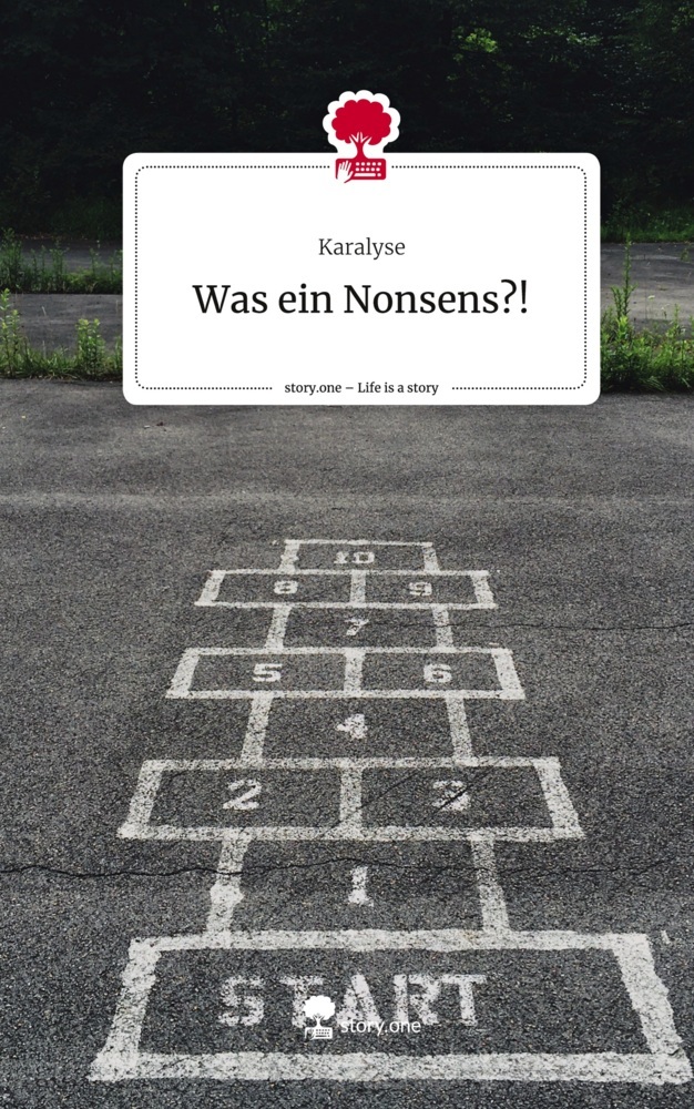 Was ein Nonsens?!. Life is a Story - story.one
