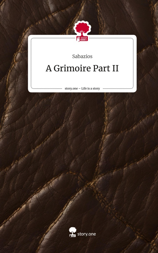 A Grimoire Part II. Life is a Story - story.one