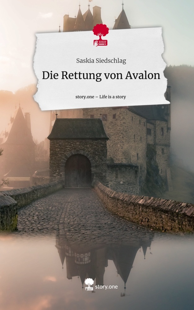 Die Rettung von Avalon. Life is a Story - story.one