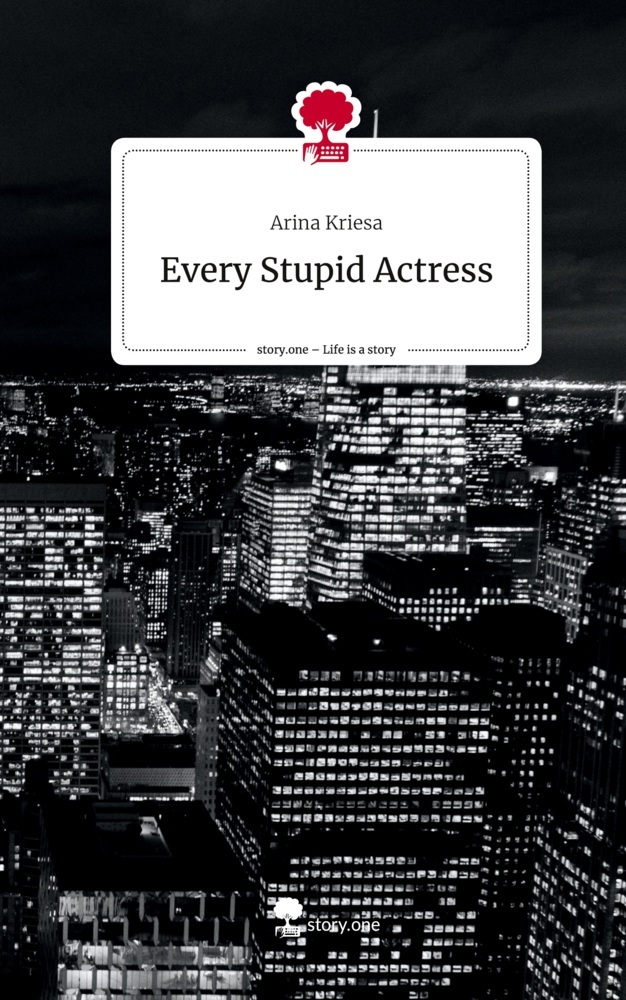 Every Stupid Actress. Life is a Story - story.one