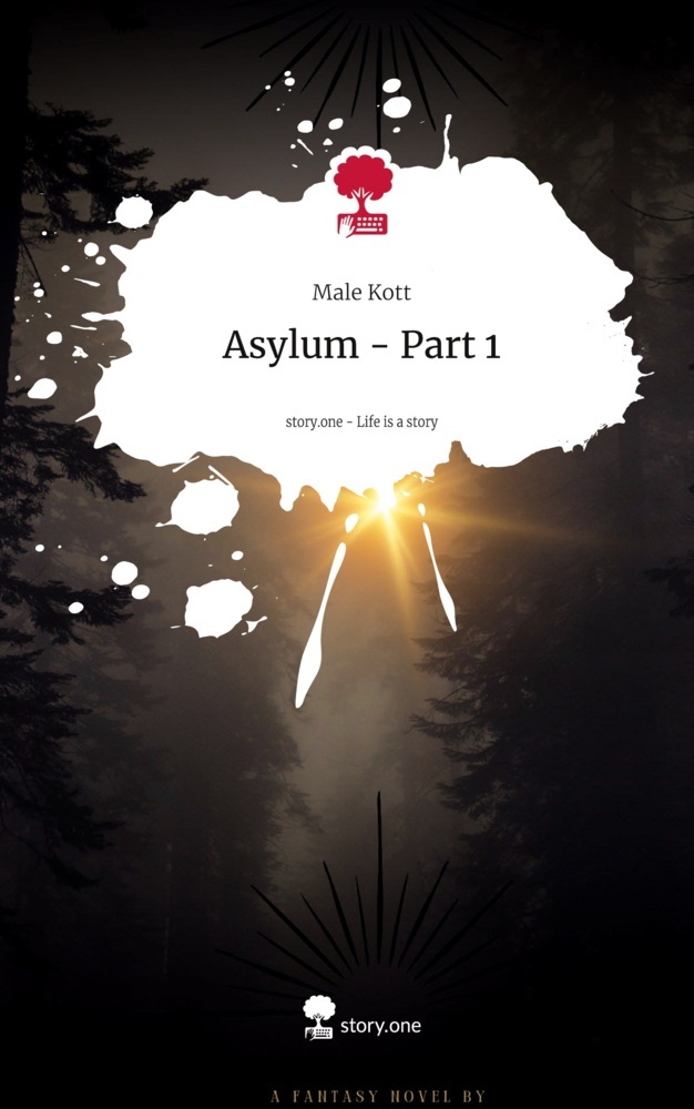 Asylum - Part 1. Life is a Story - story.one