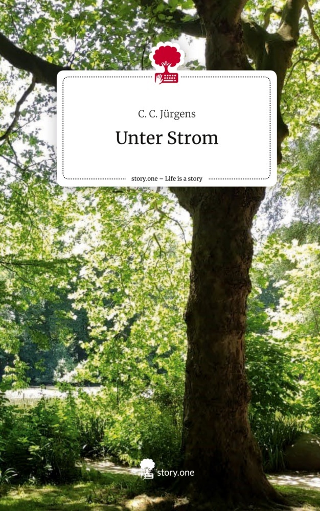 Unter Strom. Life is a Story - story.one