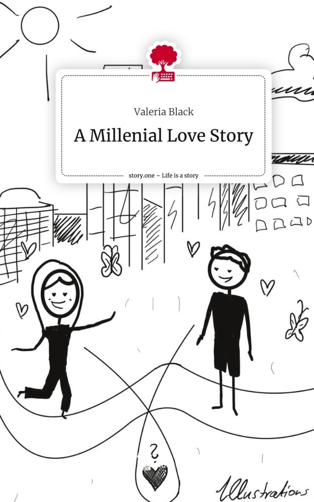 A Millenial Love Story. Life is a Story - story.one