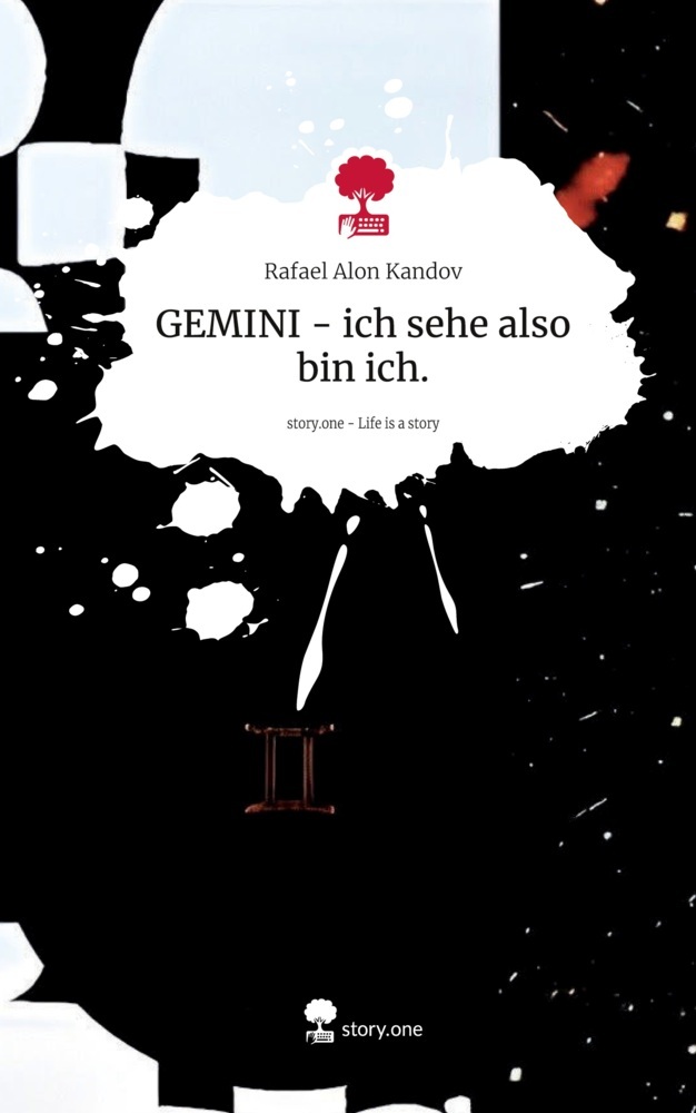 GEMINI - ich sehe also bin ich.. Life is a Story - story.one