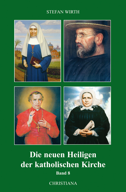 Die neuen Heiligen der katholischen Kirche, Band 8