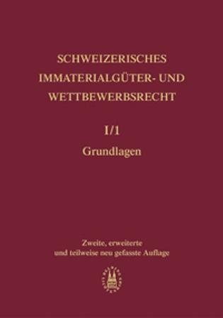 Schweizerisches Immaterialgüter- und Wettbewerbsrecht / Schweizerisches Immaterialgüter- und Wettbewerbsrecht