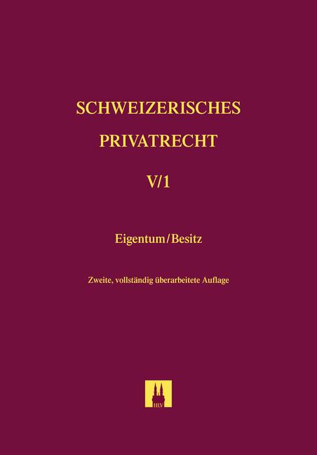 Bd. V/1: Eigentum und Besitz