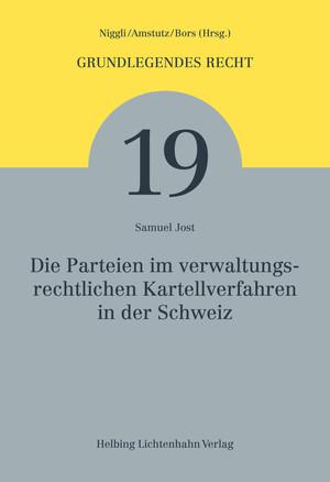 Die Parteien im verwaltungsrechtlichen Kartellverfahren in der Schweiz