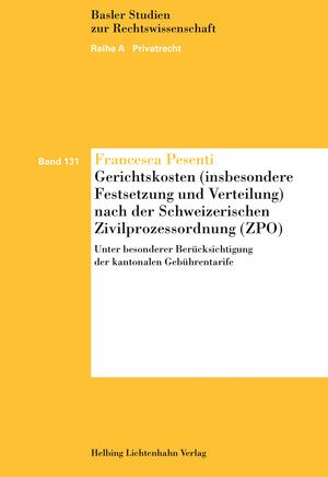 Gerichtskosten (insbesondere Festsetzung und Verteilung) nach der Schweizerischen Zivilprozessordnung (ZPO)