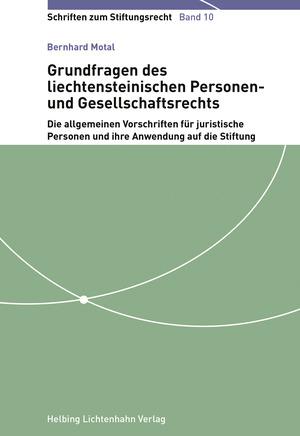 Grundfragen des liechtensteinischen Personen- und Gesellschaftsrechts