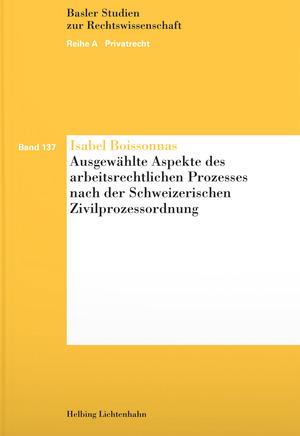 Ausgewählte Aspekte des arbeitsrechtlichen Prozesses nach der Schweizerischen Zivilprozessordnung