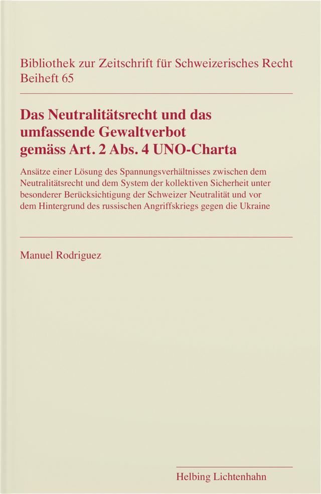 Das Neutralitätsrecht und das umfassende Gewaltverbot gemäss Art. 2 Abs. 4 UNO-Charta