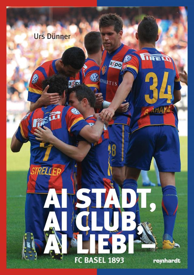 Ai Stadt, ai Club, ai Liebi - FC Basel 1893