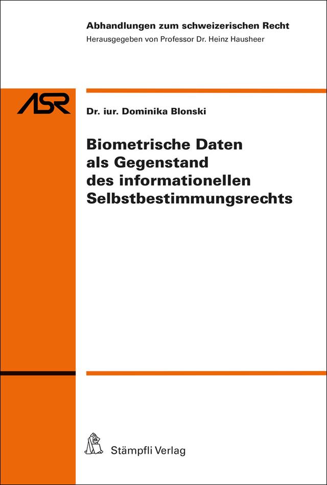 Biometrische Daten als Gegenstand des informationellen Selbstbestimmungsrechts