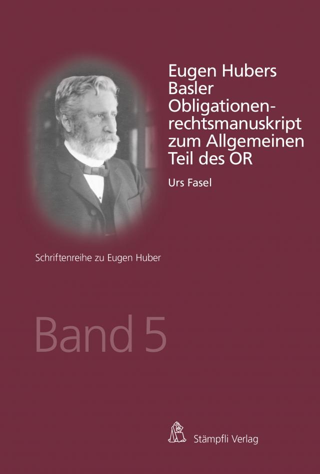 Eugen Hubers Basler Obligationenrechtsmanuskript zum Allgemeinen Teil des OR