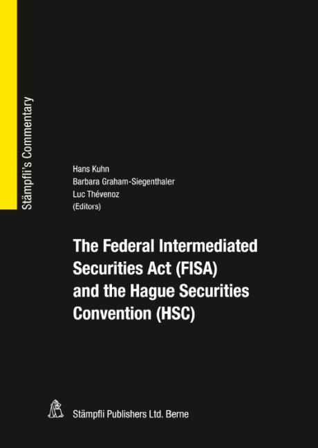The Federal Intermediated Securities Act (FISA) and the Hague Securities Convention (HSC)