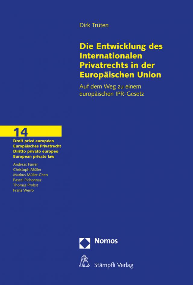 Die Entwicklung des Internationalen Privatrechts in der Europäischen Union