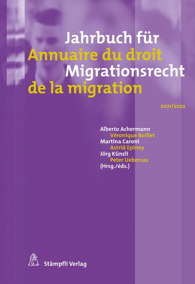Jahrbuch für Migrationsrecht 2021/2022 Annuaire du droit de la migration 2021/2022