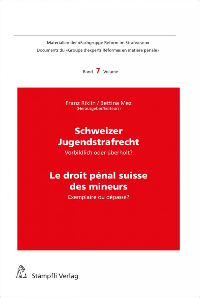 Schweizer Jugendstrafrecht / Le droit pénal des mineurs