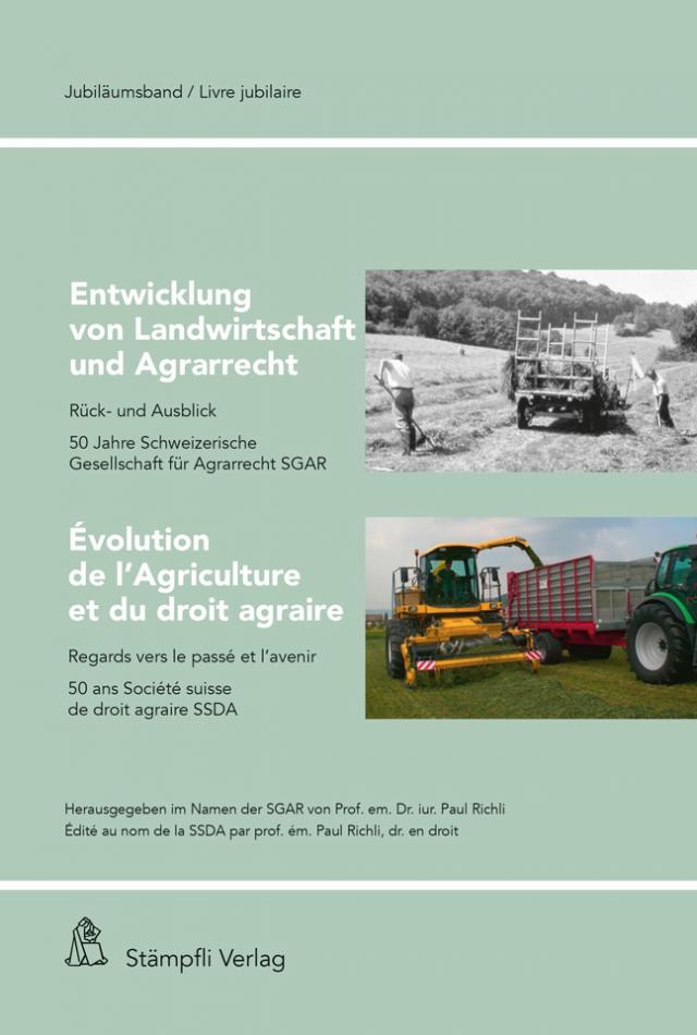 Entwicklung von Landwirtschaft und Agrarrecht / Evolution de l'Agriculture et du droit agraire