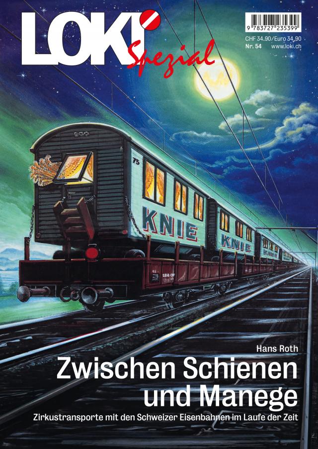 LOKI Spezial Nr. 54 «Zwischen Schienen und Manege»