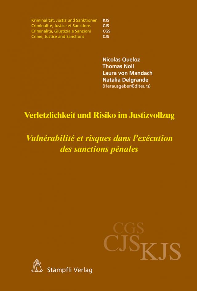 Verletzlichkeit und Risiko im Justizvollzug - Vulnérabilité et risques dans l'exécution des sanctions pénales