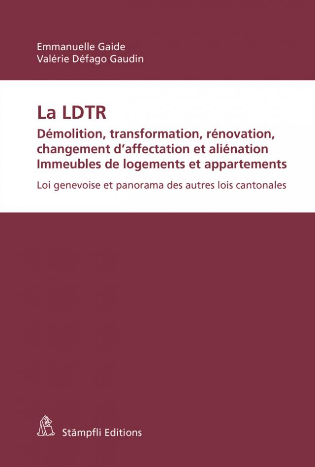 La LDTR. Démolition, transformation, rénovation, changement d'affectation et aliénation. Immeubles de logements et appartements