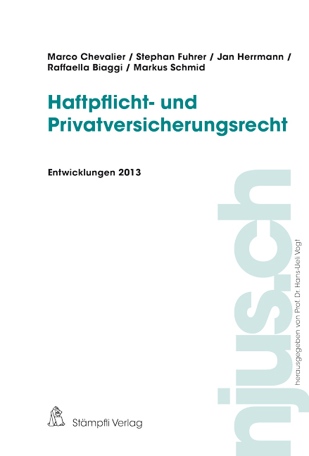Haftpflicht- und Privatversicherungsrecht, Entwicklungen 2013