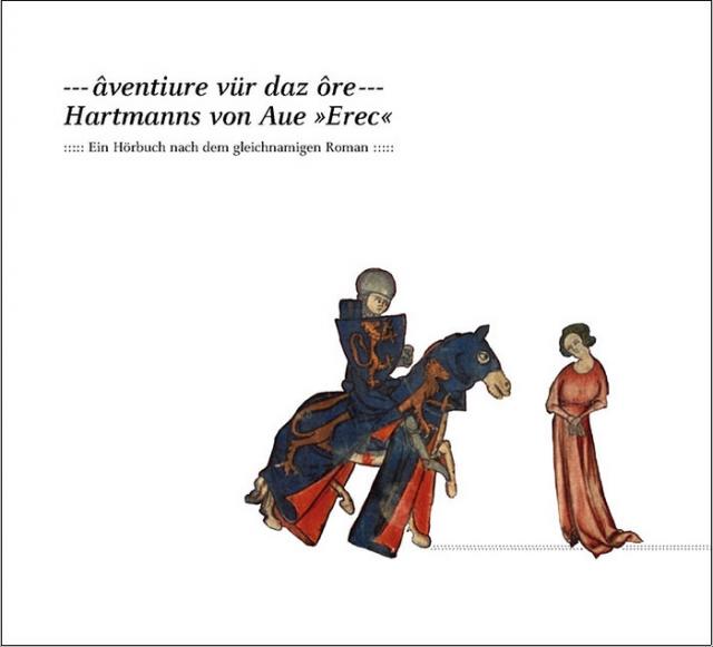 Âventiure vür daz ôre - Hartmanns von Aue <Erec>