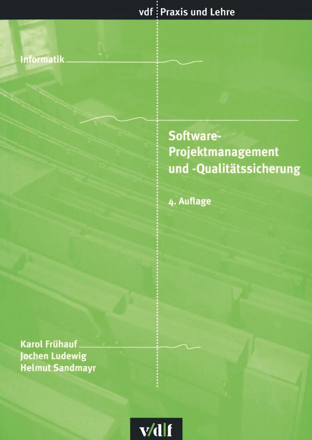 Software-Projektmanagement und Qualitätssicherung vdf Praxis und Lehre  