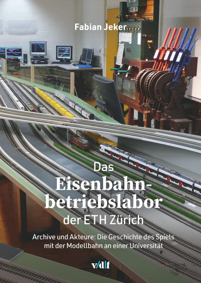 Das Eisenbahnbetriebslabor der ETH Zürich