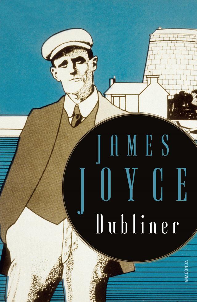 James Joyce, Dubliner - 15 teils autobiographisch geprägte Erzählungen