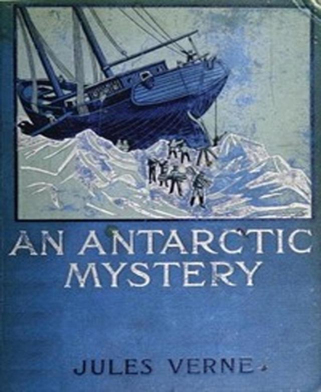 An Antarctic Mystery (Illustrated)