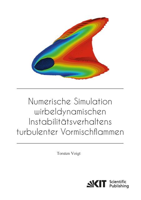 Numerische Simulation wirbeldynamischen Instabilitätsverhaltens turbulenter Vormischflammen