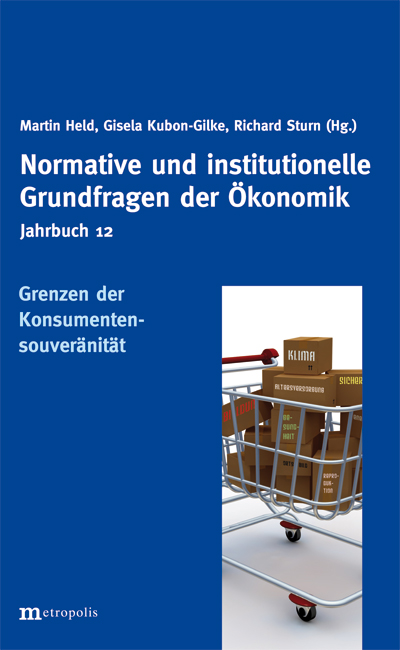Jahrbuch Normative und institutionelle Grundfragen der Ökonomik / Die Grenzen der Konsumentensouveränität