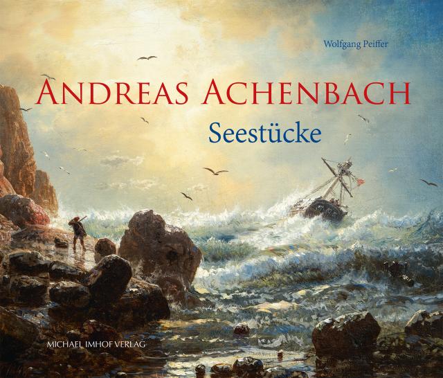 Andreas Achenbach 1815–1910