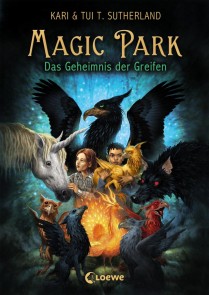 Magic Park (Band 1) - Das Geheimnis der Greifen Magic Park  