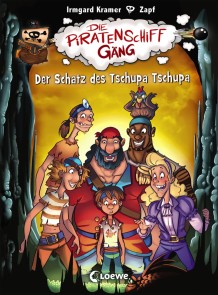 Die Piratenschiffgäng (Band 4) - Der Schatz des Tschupa Tschupa Die Piratenschiffgäng  