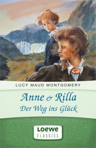 Anne & Rilla - Der Weg ins Glück Anne Shirley Romane  