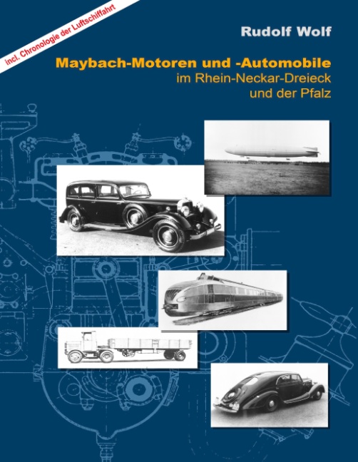 Maybach-Motoren und Automobile im Rhein-Neckar-Dreieck und der Pfalz