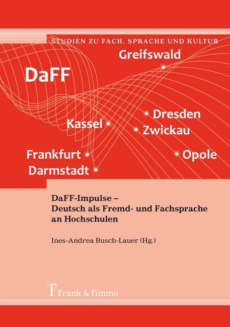 DaFF-Impulse - Deutsch als Fremd- und Fachsprache an Hochschulen