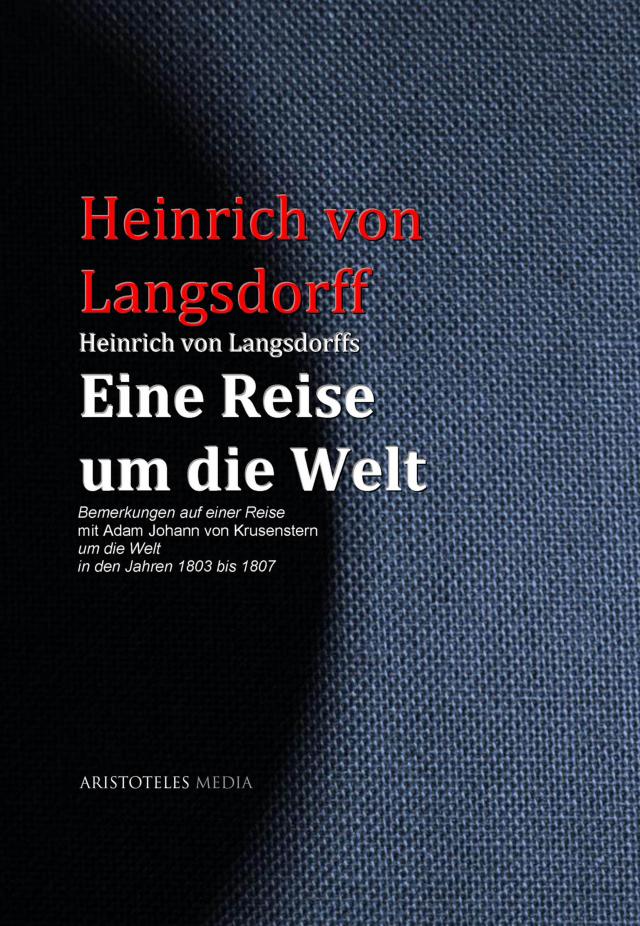 Heinrich von Langsdorffs Eine Reise um die Welt