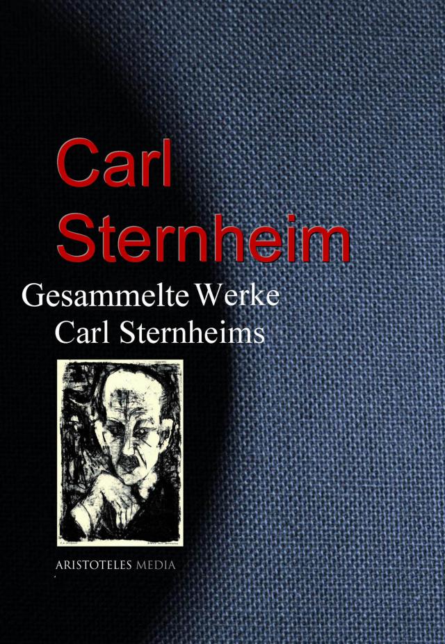 Gesammelte Werke Carl Sternheims