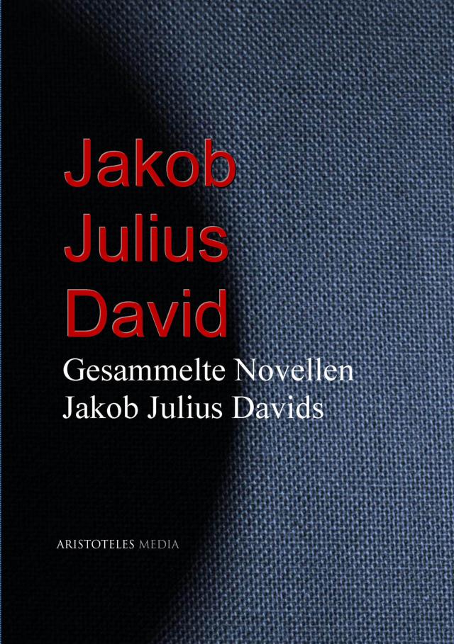 Gesammelte Novellen Jakob Julius Davids