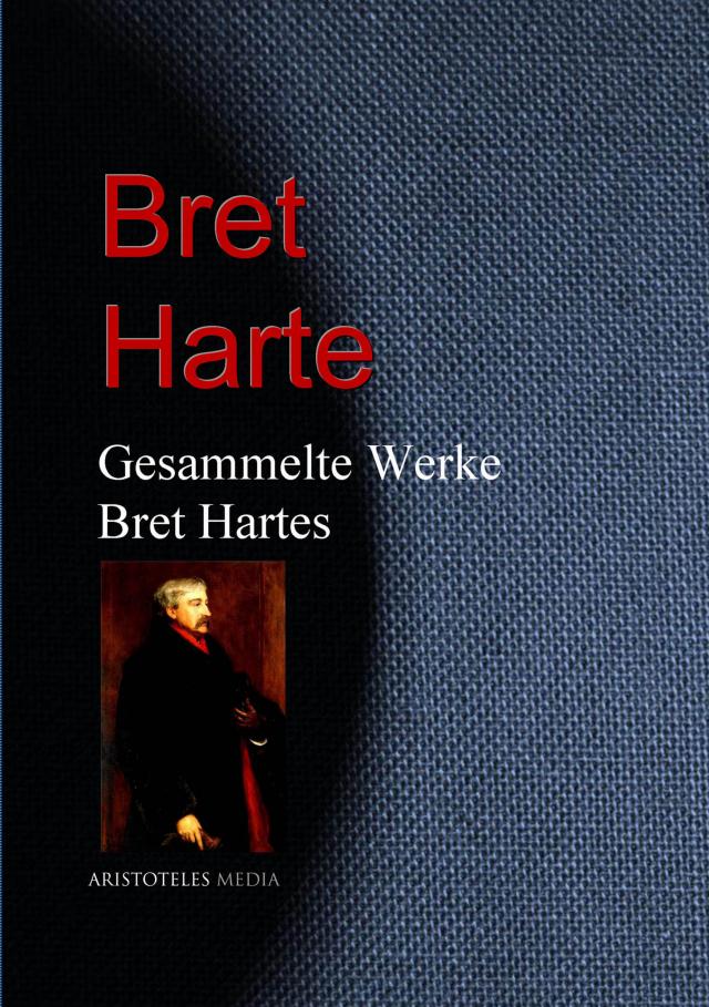 Gesammelte Werke Bret Hartes