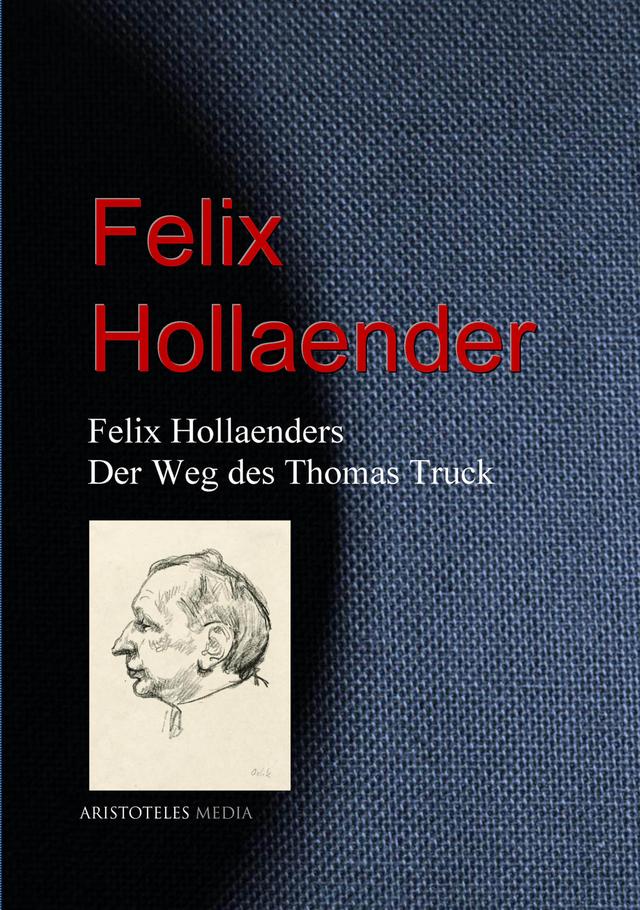 Felix Hollaenders Der Weg des Thomas Truck