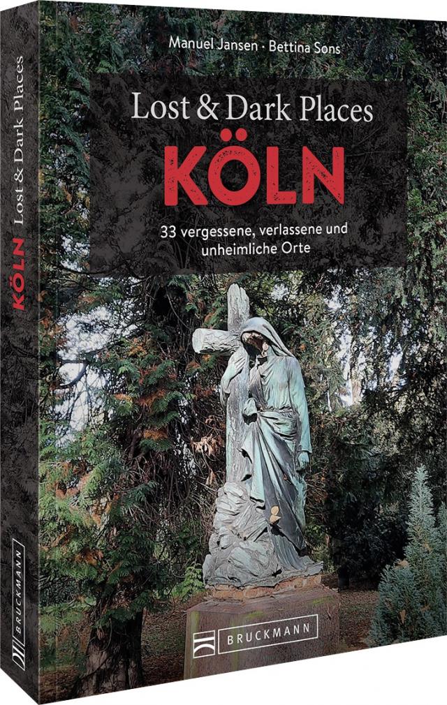 Lost & Dark Places Köln