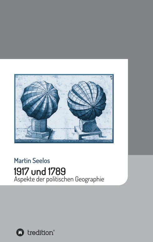 1917 und 1789: Aspekte der politischen Geographie